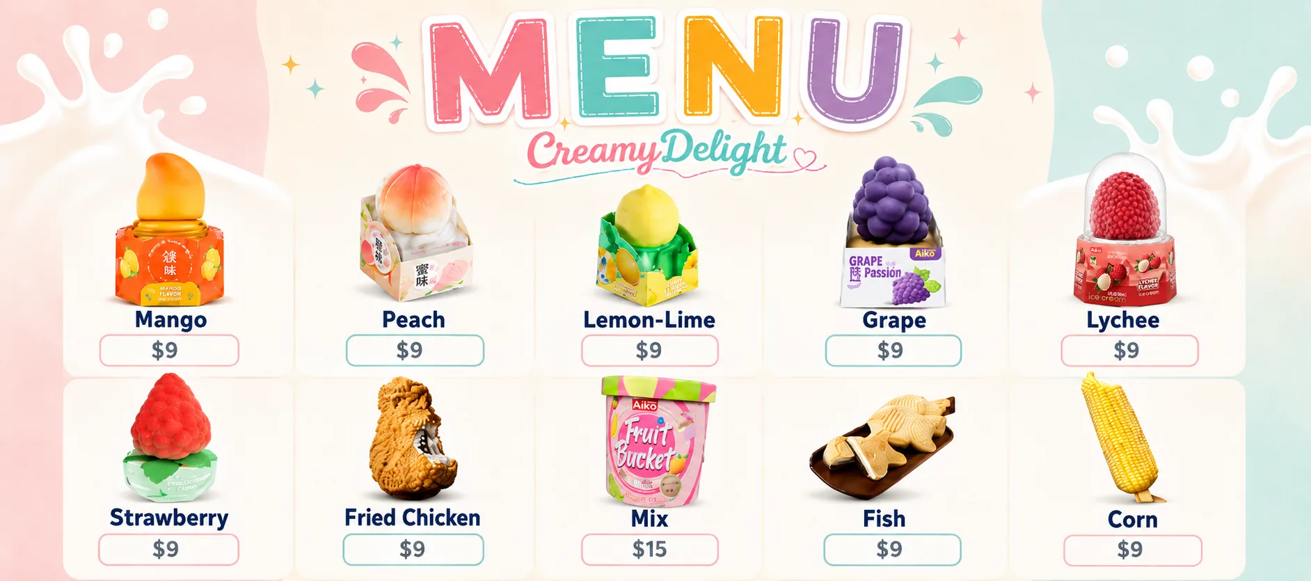 CreamyDelight full menu — Mango, Peach, Lemon-Lime, Grape, Lychee, Strawberry, Fried Chicken, Fish, Corn ice cream $9 each, Mix Bucket $15